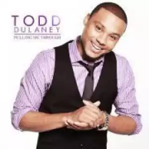 Todd Dulaney - My Everything (The Oh Song)